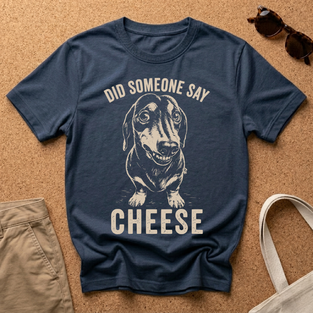 Did someone say Cheese? T-Shirt