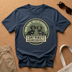 Contribute Aggressively T-Shirt