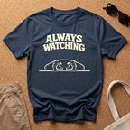 Always Watching T-Shirt