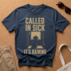 Called in Sick T-Shirt