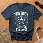 Tiny Body Massive Feelings T-Shirt