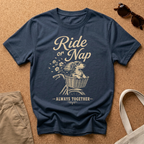 Ride or Nap T-Shirt
