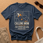 Calling Mom T-Shirt