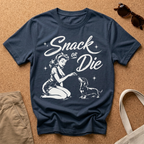 Snack Or Die T-Shirt