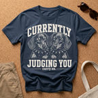 Currently Judging You T-Shirt