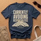 Avoiding Responsibilities T-Shirt