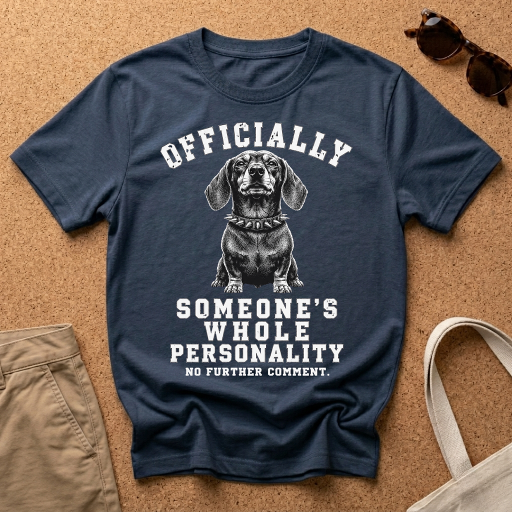 Someone's Whole Personality T-Shirt