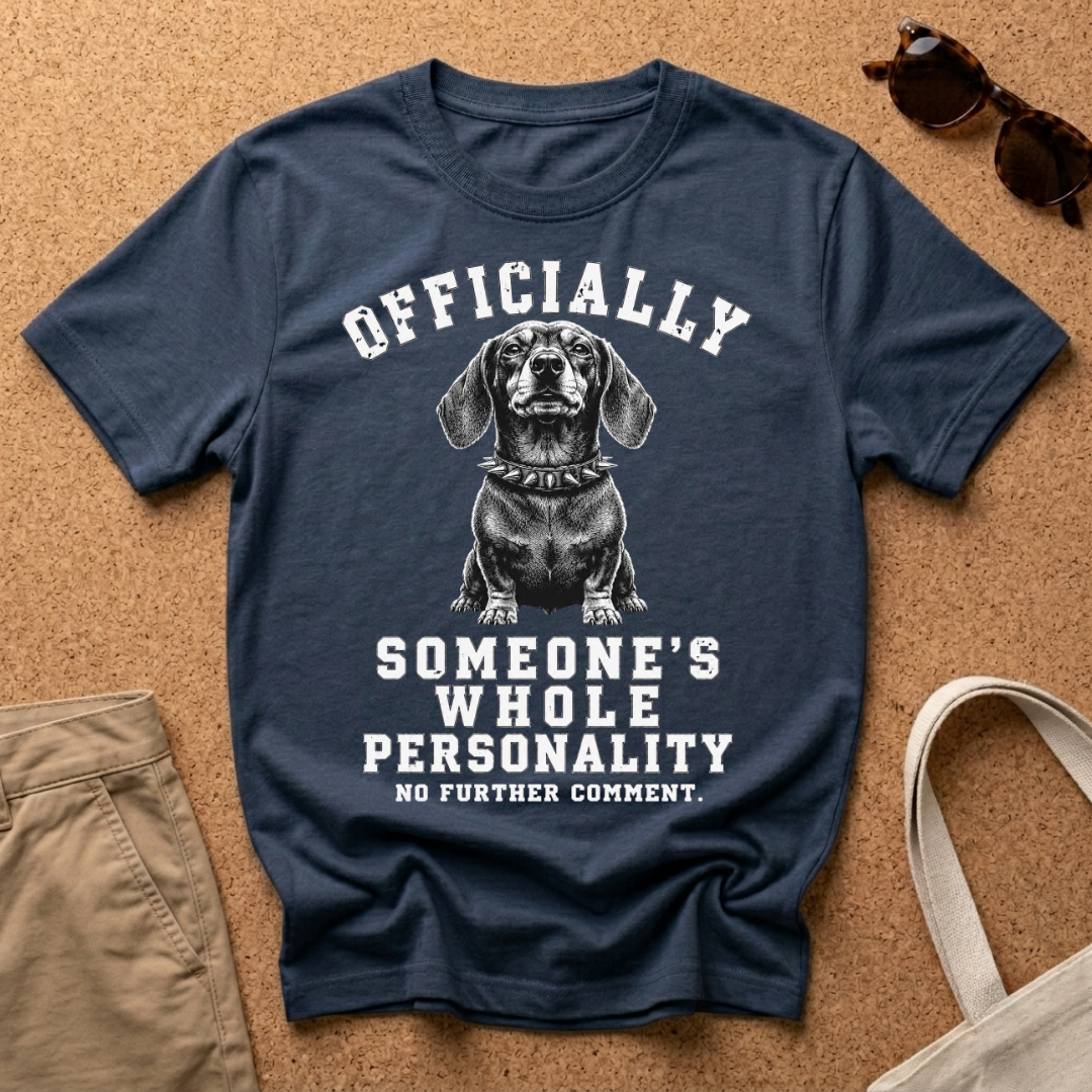 Someone's Whole Personality T-Shirt