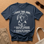 I have two jobs T-Shirt