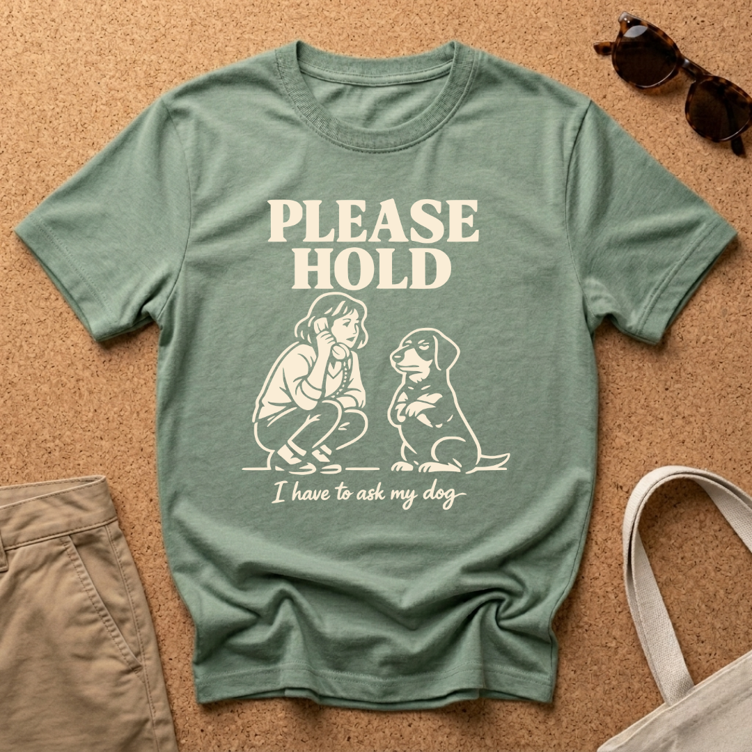 Please Hold T-Shirt