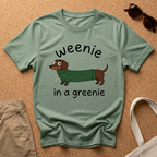 Weenie in Greenie T-Shirt