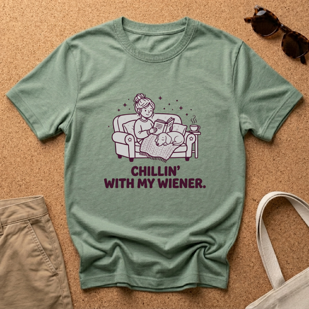 Chillin With My Wiener T-Shirt
