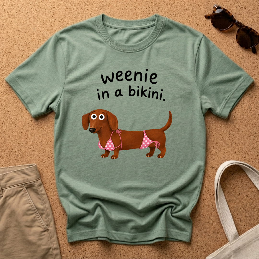 Weenie in a Bikini T-Shirt