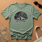 Nope, Not Today T-Shirt