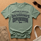 Dachshunds Opinion T-Shirt