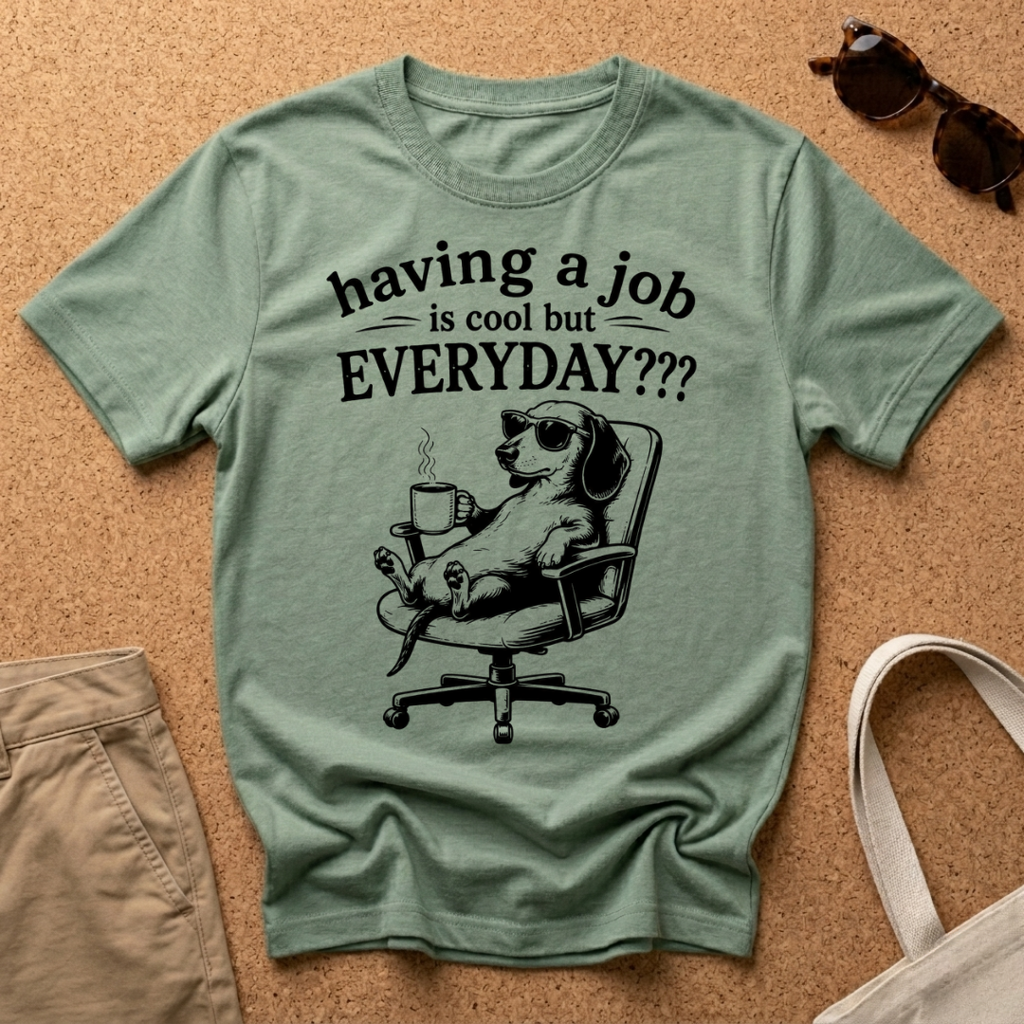 Everyday? T-Shirt