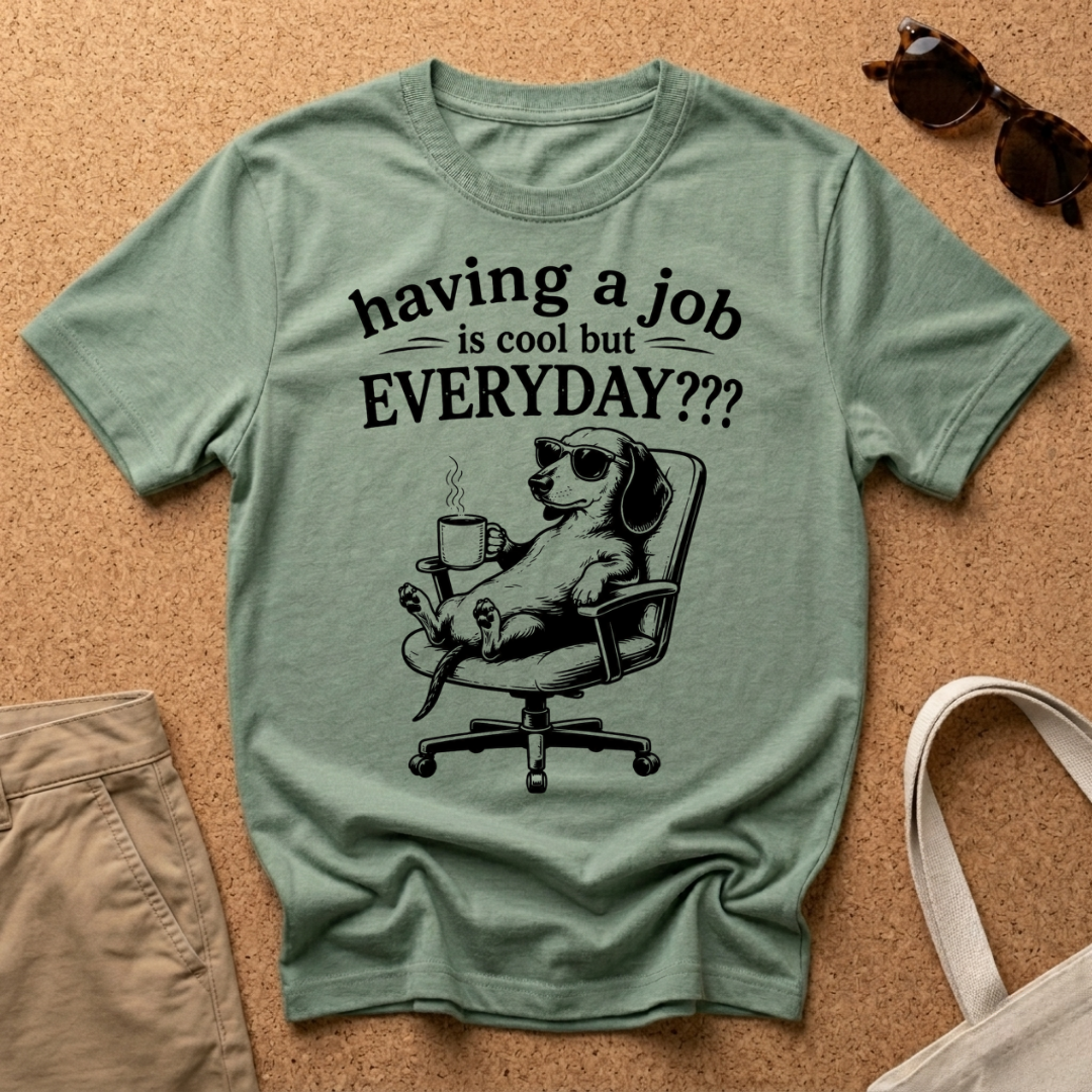 Everyday? T-Shirt