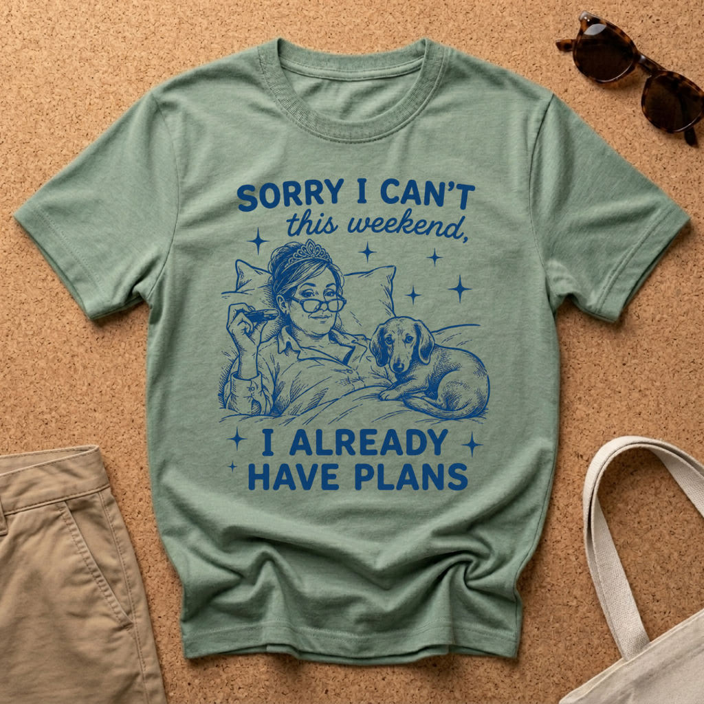 Already Have Plans T-Shirt