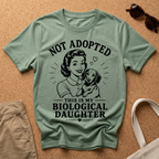 Biological Daughter T-Shirt