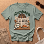 Always Judging T-Shirt