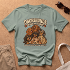 Dachshunds Make Me T-Shirt - Sage