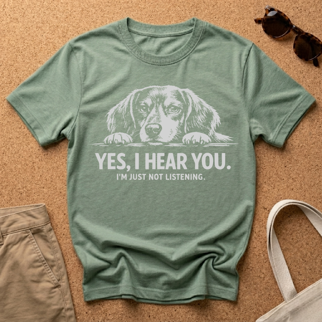 Yes I Hear You T-Shirt