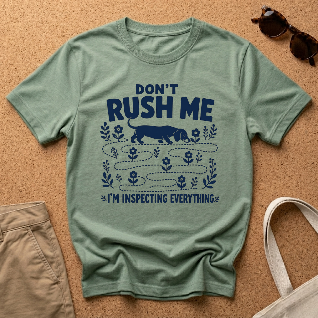 Don't Rush T-Shirt
