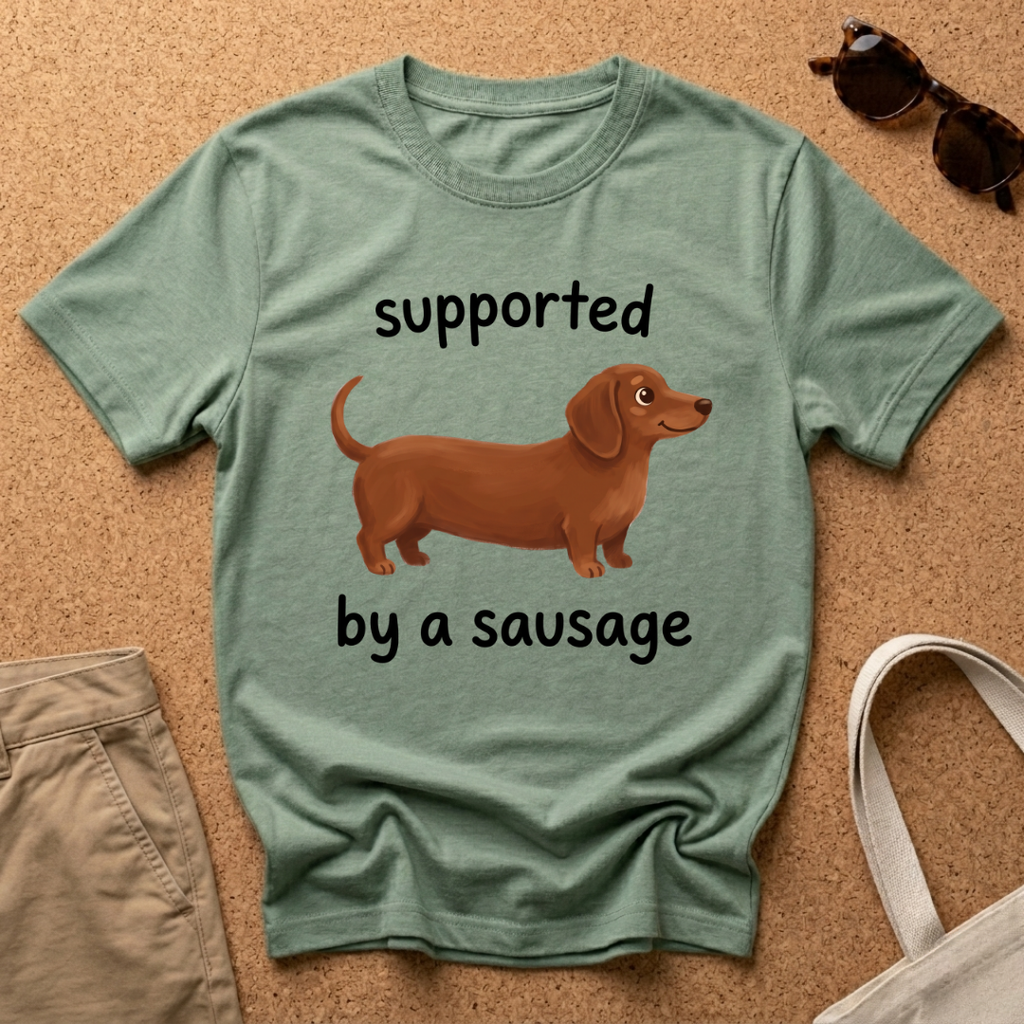 Supported Sausage Cute T-Shirt