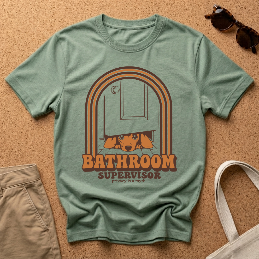 Bathroom Supervisor T-Shirt