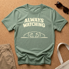 Always Watching T-Shirt