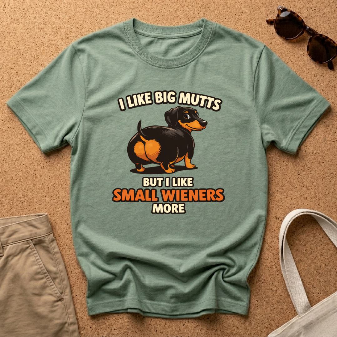 I Like Small Wieners T-Shirt