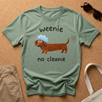 Weenie No Cleanie T-Shirt