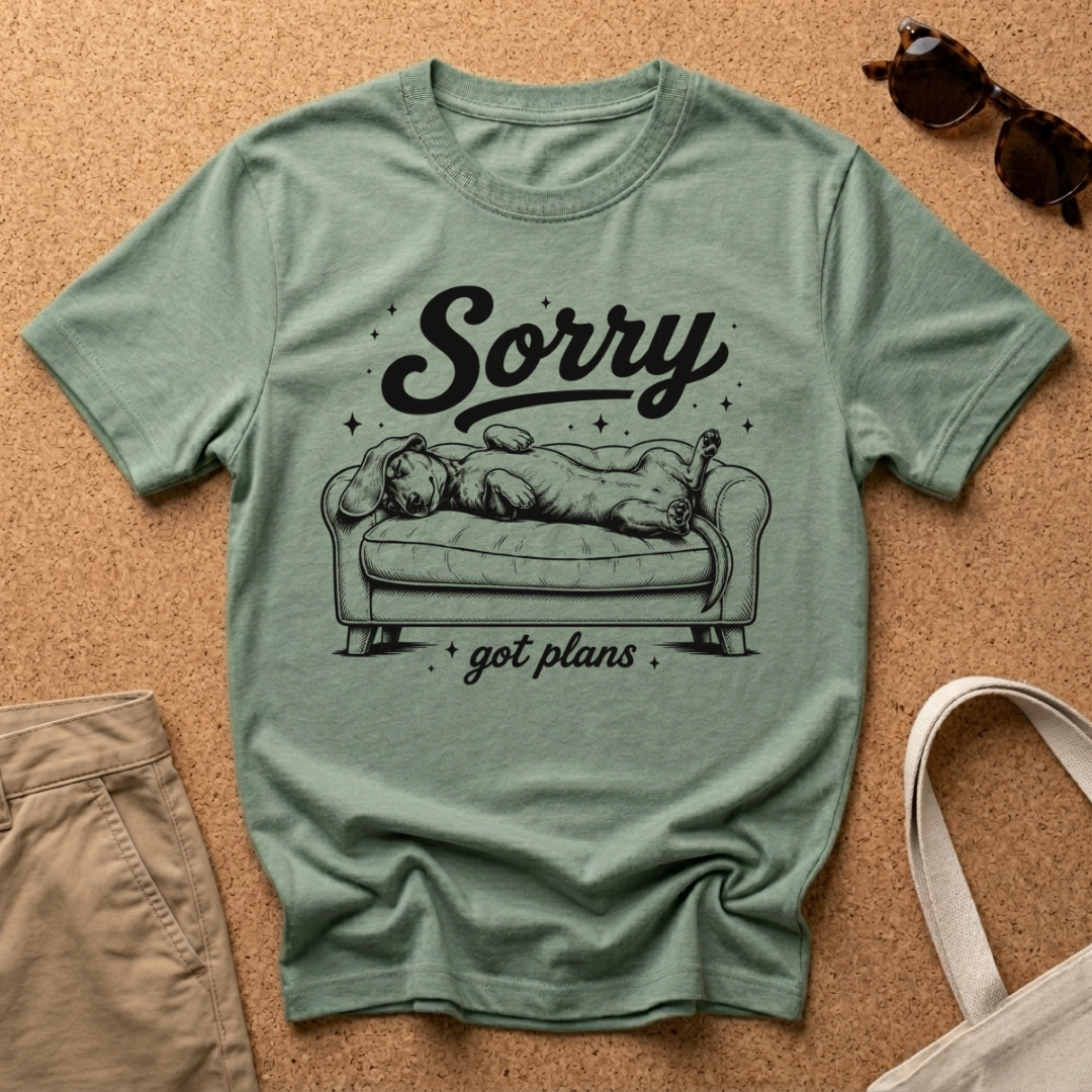 Sorry Got Plans T-Shirt