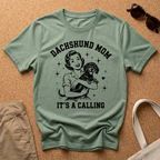 Dachshund It's a Calling T-Shirt