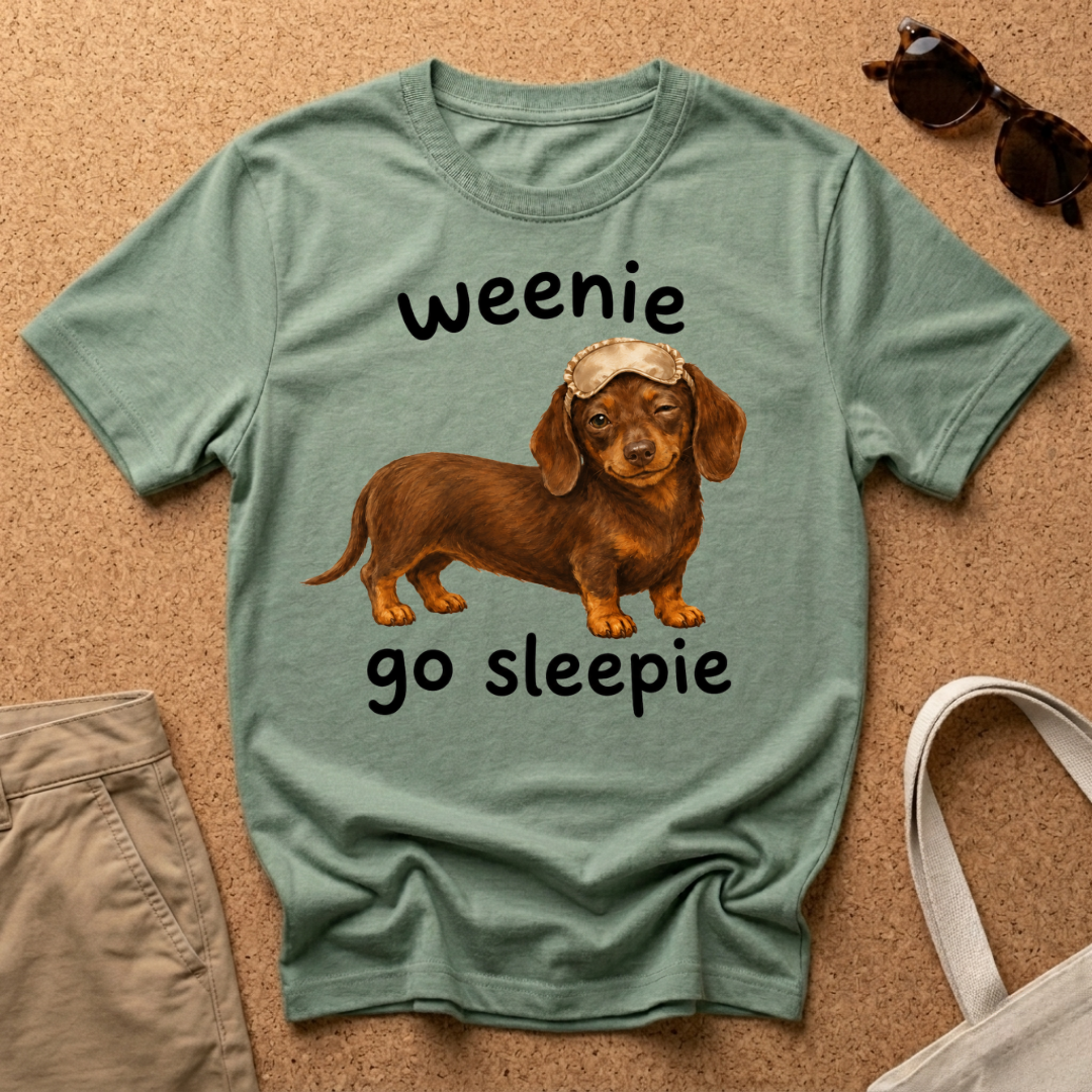 Weenie Go Sleepie T-Shirt