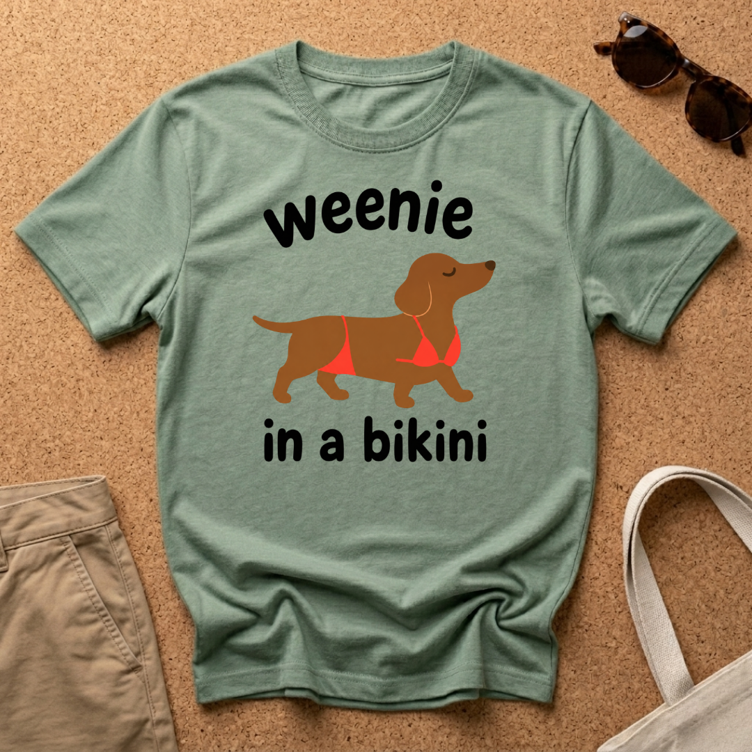Weenie in a bikini T-Shirt
