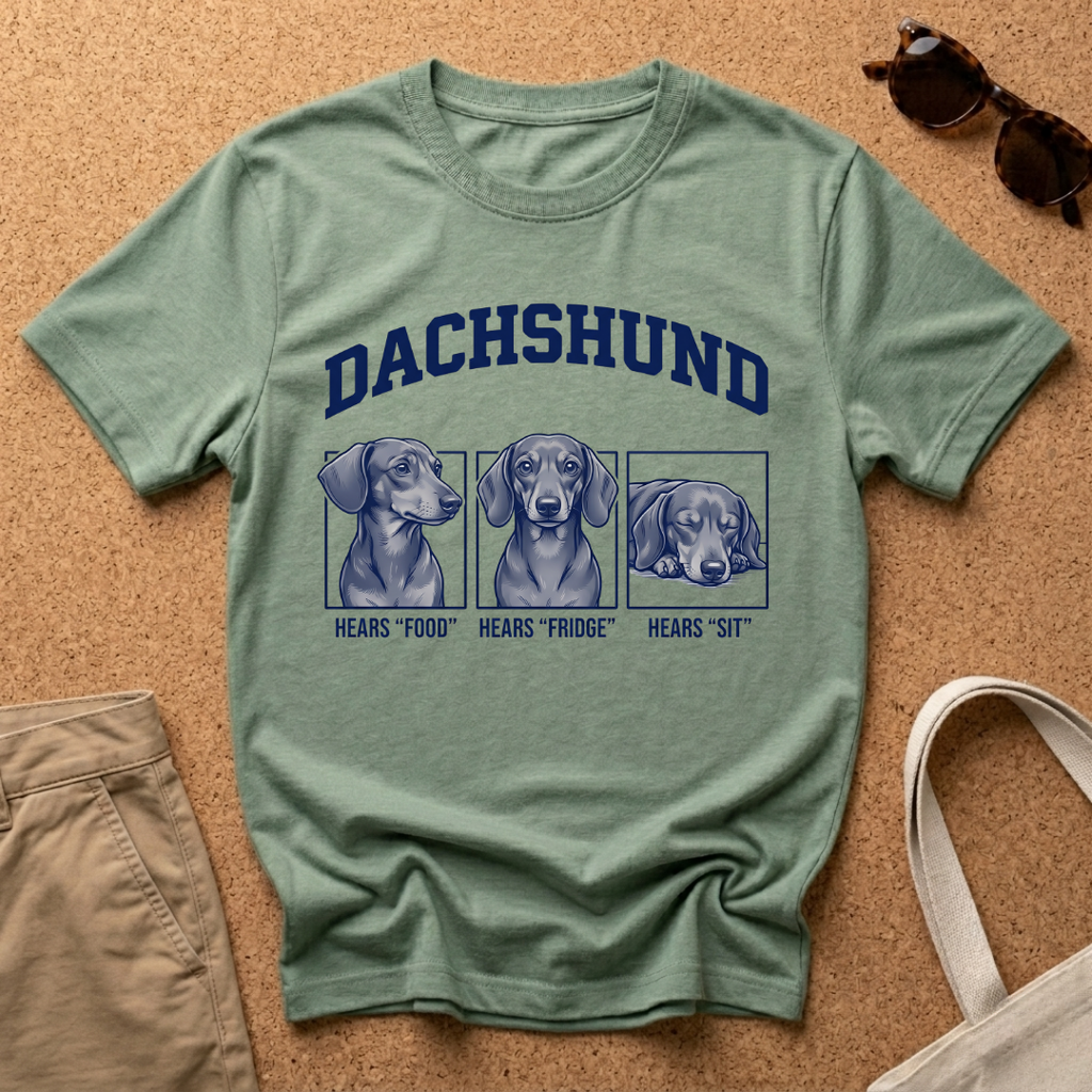 Dachshund Hears T-Shirt