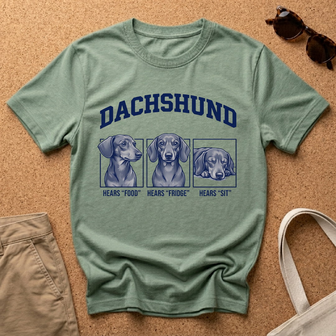 Dachshund Hears T-Shirt