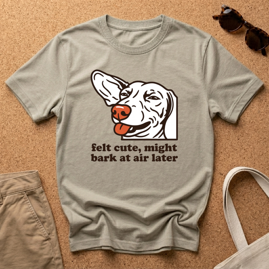 Might Bark Later T-Shirt