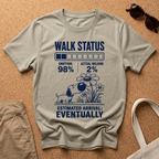 Walk Status T-Shirt