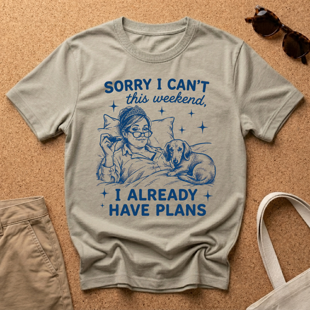 Already Have Plans T-Shirt
