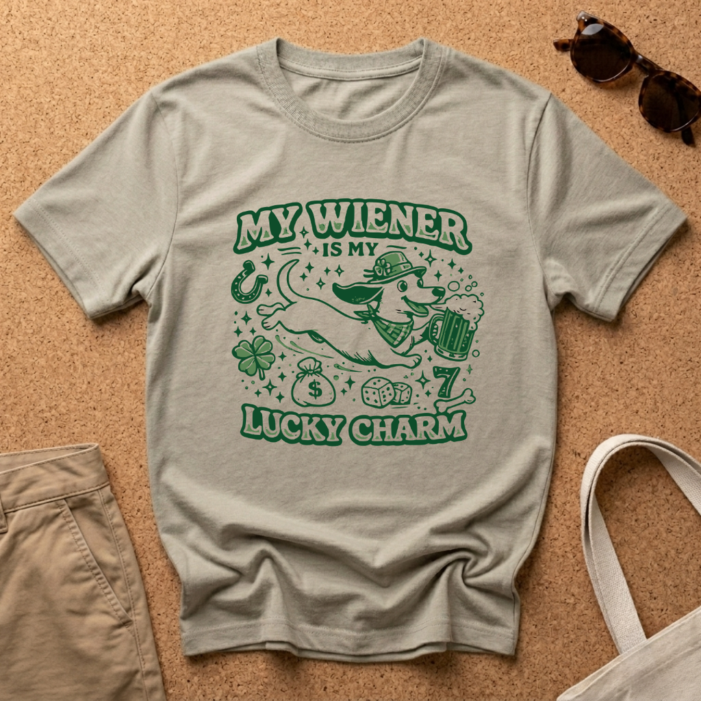 My Wiener is my Lucky Charm T-Shirt