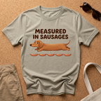 Measured in Sausages T-Shirt