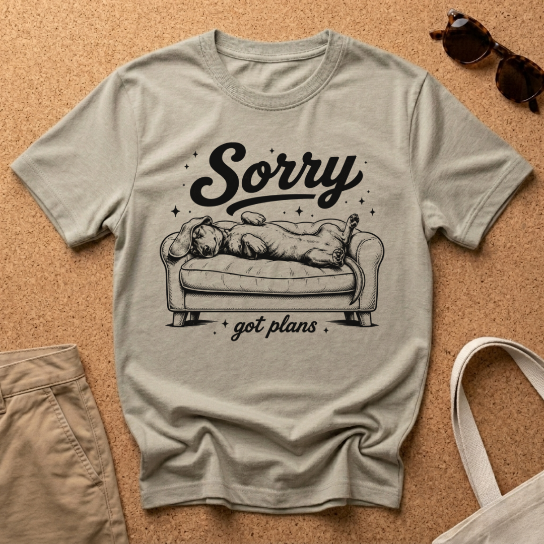 Sorry Got Plans T-Shirt