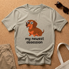 My Newest Obsession T-Shirt