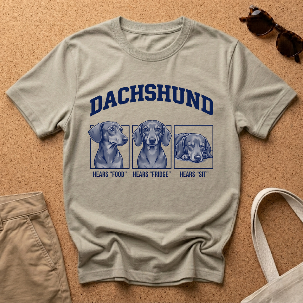 Dachshund Hears T-Shirt