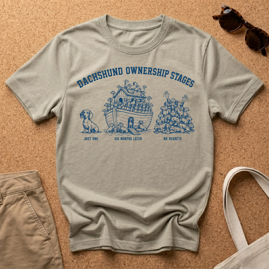 Dachshund Ownership Stages T-Shirt