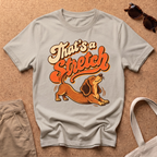 That's A Stretch T-Shirt