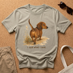 I Said What I Said T-Shirt