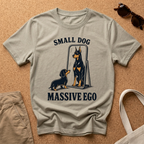Small Dog Massive Ego T-Shirt